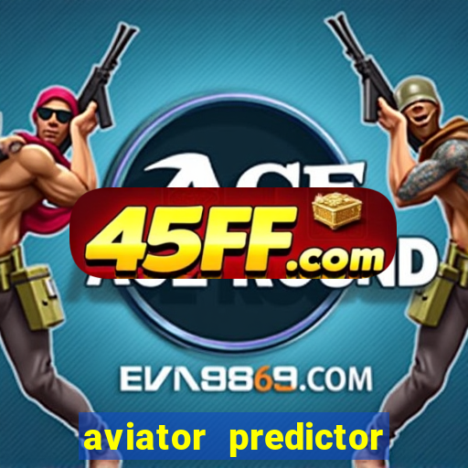aviator predictor v4.0 apk